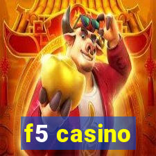 f5 casino